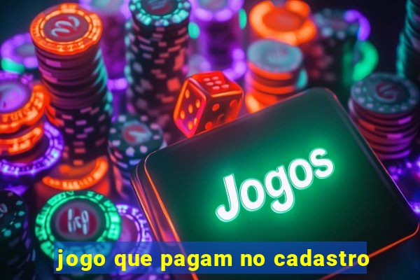 jogo que pagam no cadastro